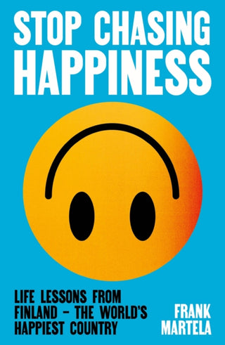 Cover image for 9781805463757 - Stop Chasing Happiness