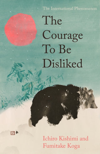 Cover image for 9781805467038 - The Courage To Be Disliked