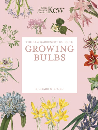 Cover image for 9781805700388 - The Kew Gardener's Guide to Growing Bulbs