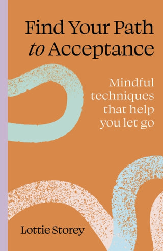 Cover image for 9781805701132 - Find Your Path to Acceptance