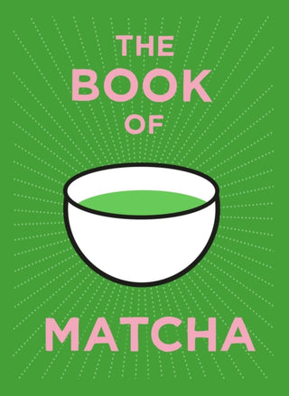 Cover image for 9781805702436 - The Book of Matcha