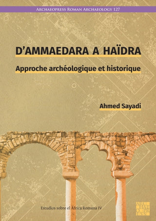 Cover image for 9781805830221 - D’Ammaedara a Haidra