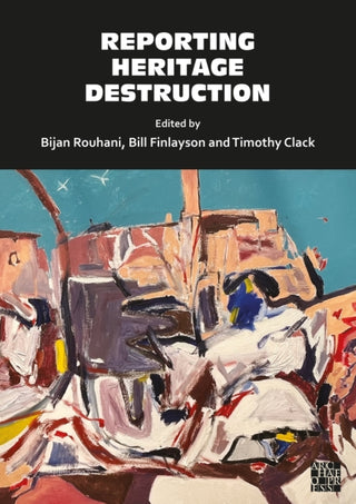 Cover image for 9781805830382 - Reporting Heritage Destruction