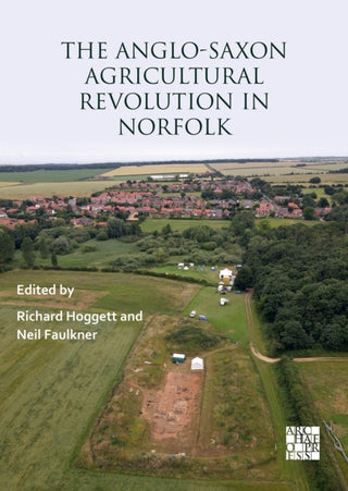 Cover image for 9781805830726 - The Anglo-Saxon Agricultural Revolution in Norfolk