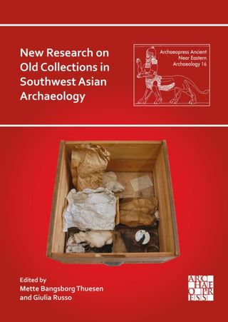 Cover image for 9781805832812 - New Research on Old Collections in Southwest Asian Archaeology