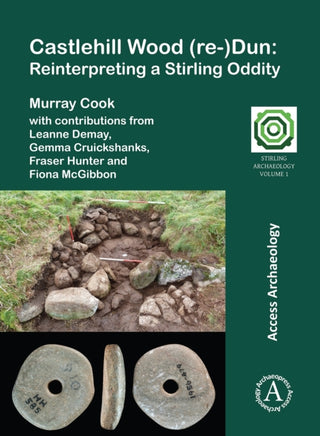 Cover image for 9781805833000 - Castlehill Wood (re-)Dun: Reinterpreting a Stirling Oddity
