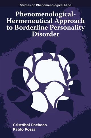 Cover image for 9781805922841 - Phenomenological-Hermeneutical Approach to Borderline Personality Disorder