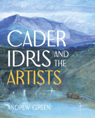 Cover image for 9781805951704 - Cader Idris and the Artists
