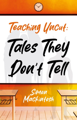 Cover image for 9781806340576 - Teaching Uncut: Tales They Don’t Tell