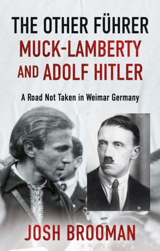 Cover image for 9781806340644 - The Other Führer: Muck-Lamberty and Adolf Hitler