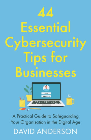 Cover image for 9781806342600 - 44 Essential Cybersecurity Tips for Businesses