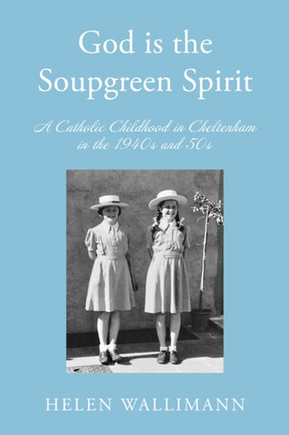 Cover image for 9781806344741 - God is the Soupgreen Spirit