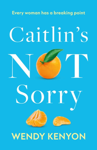 Cover image for 9781806345472 - Caitlin’s Not Sorry