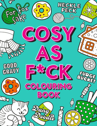 Cover image for 9781806590933 - Cosy As F*ck Colouring Book