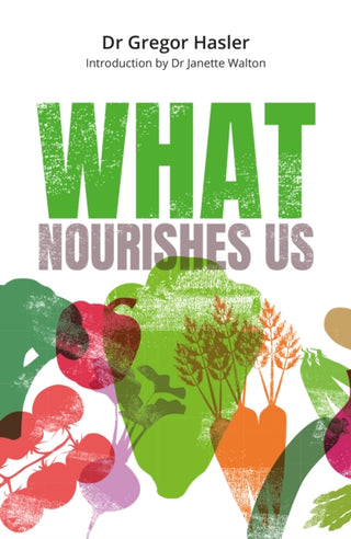 Cover image for 9781806900022 - What Nourishes Us