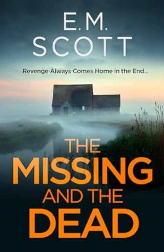 Cover image for 9781835010303 - The Missing and the Dead (DI Thomas Maitland 1) : A missing teacher, a disgraced detective, and a deadly obsession—where guilt and revenge collide.