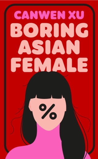 Cover image for 9781835013199 - Boring Asian Female