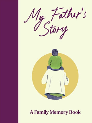 Cover image for 9781835015391 - My Father's Story