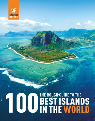 Cover image for 9781835290163 - The Rough Guide to the 100 Best Islands in the World