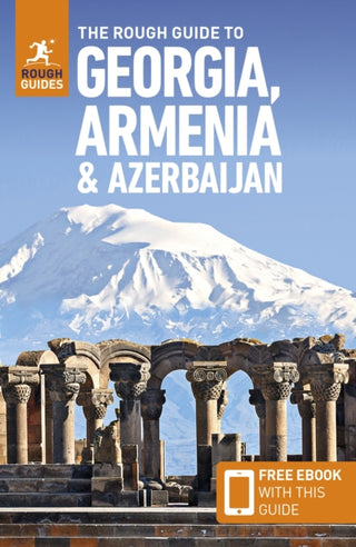 Cover image for 9781835291610 - The Rough Guide to Georgia, Armenia & Azerbaijan: Travel Guide with eBook