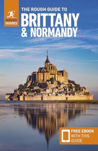 Cover image for 9781835291764 - The Rough Guide to Brittany and Normandy: Travel Guide with eBook