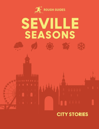 Cover image for 9781835295069 - Rough Guides City Stories: Seville Seasons