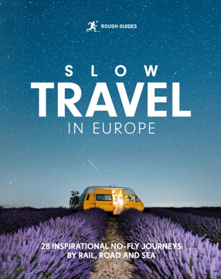 Cover image for 9781835295106 - Rough Guides Slow Travel in Europe