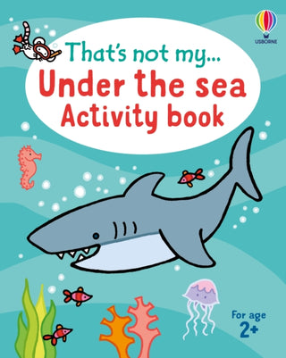 Cover image for 9781835402016 - That's not my... Under the Sea Activity Book
