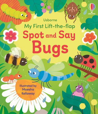 Cover image for 9781835408810 - My First Lift-the-flap Spot and Say Bugs