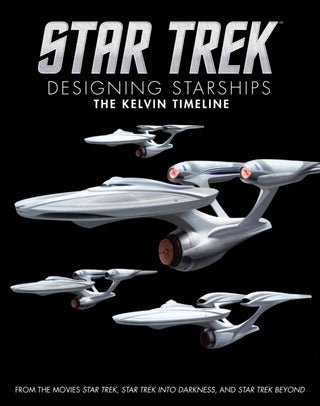 Cover image for 9781835412060 - Star Trek: Designing Starships Volume 3: The Kelvin Timeline