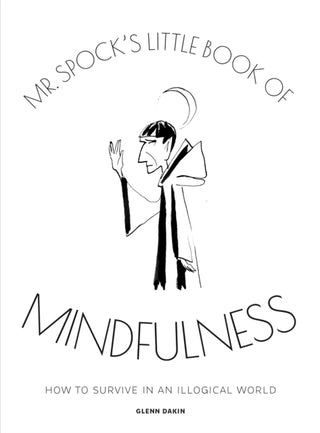 Cover image for 9781835412190 - Mr Spock's Little Book of Mindfulness