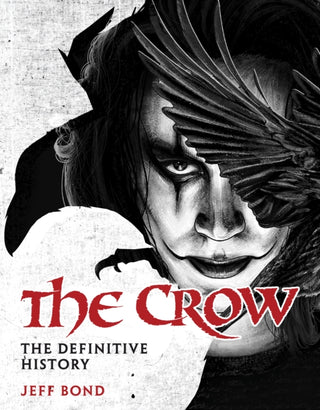 Cover image for 9781835413906 - The Crow: The Definitive History