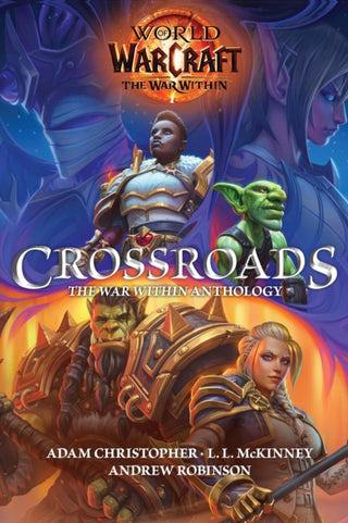 Cover image for 9781835416914 - World of Warcraft: Crossroads: The War Within Anthology