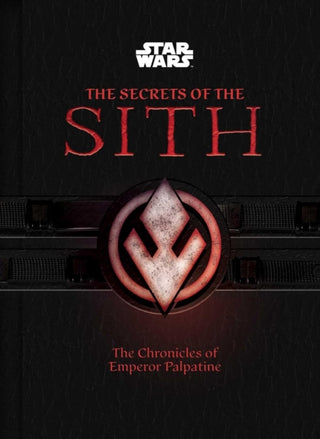 Cover image for 9781835417164 - Star Wars: The Secrets of the Sith: The Chronicles of Emperor Palpatine