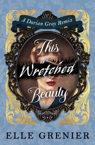 Cover image for 9781835417348 - This Wretched Beauty