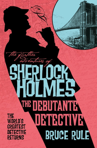 Cover image for 9781835417836 - The Further Adventures of Sherlock Holmes - The Debutante Detective