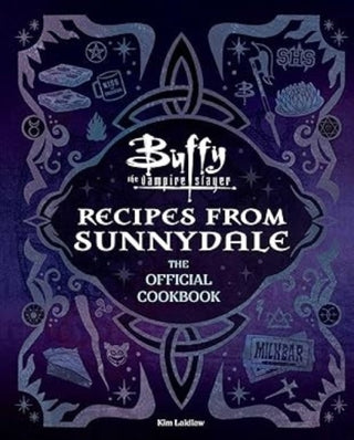 Cover image for 9781835419281 - Buffy the Vampire Slayer: Recipes from Sunnydale