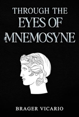 Cover image for 9781835430057 - Through the Eyes of Mnemosyne