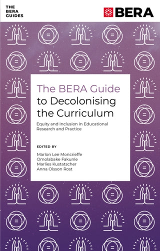 Cover image for 9781835491478 - The BERA Guide to Decolonising the Curriculum