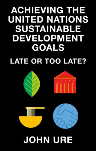 Cover image for 9781835494073 - Achieving the United Nations Sustainable Development Goals