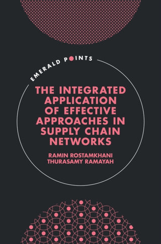 Cover image for 9781835496312 - The Integrated Application of Effective Approaches in Supply Chain Networks