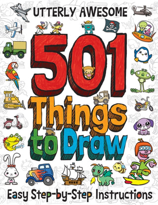Cover image for 9781835550366 - 501 Utterly Awesome Things to Draw