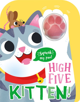 Cover image for 9781835551295 - High Five Kitten! A count-and-squeak book.