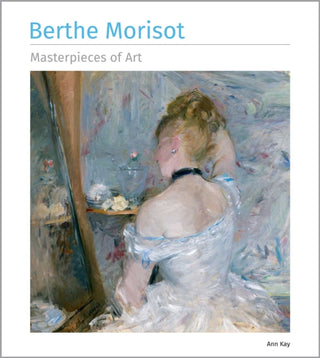 Cover image for 9781835627945 - Berthe Morisot Masterpieces of Art