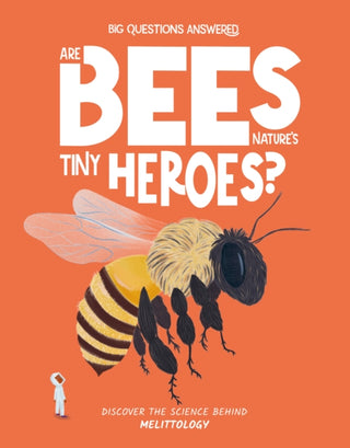 Cover image for 9781835691311 - Are Bees Nature's Tiny Heroes?
