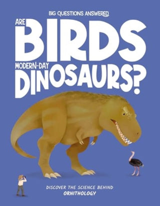 Cover image for 9781835691366 - Are Birds Modern-Day Dinosaurs?