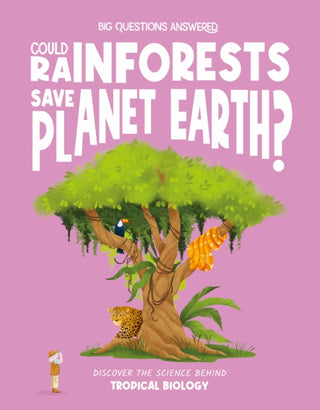 Cover image for 9781835691601 - Could Rainforests Save Planet Earth?