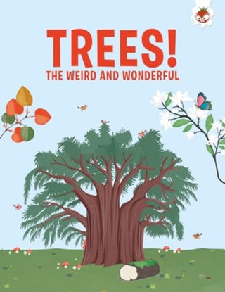 Cover image for 9781835693490 - Trees, The Weird and Wonderful