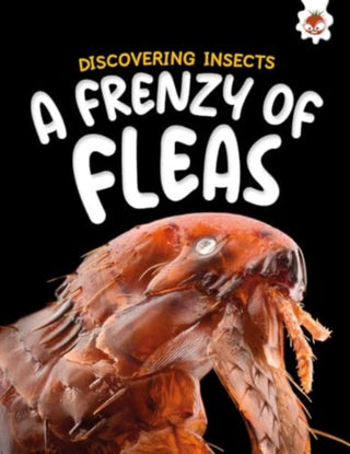 Supplemental image for 9781835694190 - Discovering Insects: A Frenzy of Fleas