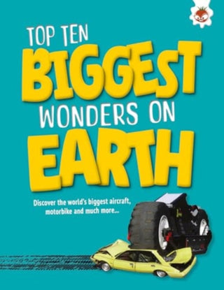 Cover image for 9781835694213 - Top Ten Biggest Wonders on Earth